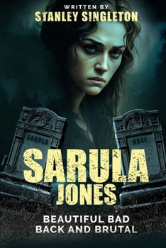 Paperback Sarula Jones: Beautiful Bad Back and Brutal Book