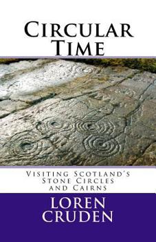 Paperback Circular Time: Visiting Scotland's Stone Circles and Cairns Book