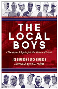 Hardcover The Local Boys: Hometown Players for the Cincinnati Reds Book