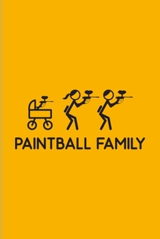 Paperback Paintball Family: Our Crazy Family Workbook For Camouflage, Paintballing & Battle Arena Fans - 6x9 - 100 pages Book