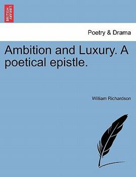 Paperback Ambition and Luxury. a Poetical Epistle. Book