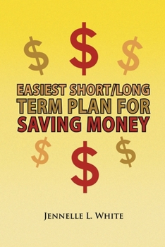Paperback Easiest Short/Long Term Plan for Saving Money Book