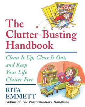 Paperback The Clutter-Busting Handbook: Clean It Up, Clear It Out, and Keep Your Life Clutter-Free Book