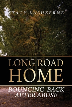 Paperback Long Road Home: Bouncing Back After Abuse Book