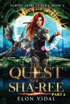 Paperback The Quest of Sha-Ree (Daring Alina Luxera, Book 2) - Part 2 Book