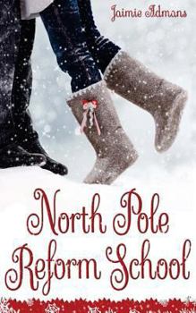 Paperback North Pole Reform School: (A Christmas YA Romantic Comedy) Book