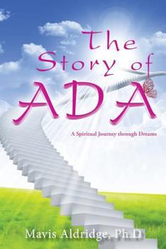 Paperback The Story of Ada: A Spiritual Journey through Dreams Book