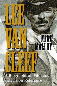 Paperback Lee Van Cleef: A Biographical, Film and Television Reference Book