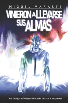 Paperback Vinieron a llevarse sus almas [Spanish] Book