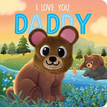 Board book I Love You, Daddy: Finger Puppet Board Book
