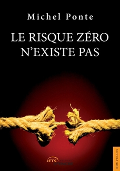 Paperback Le risque zéro n'existe pas [French] Book