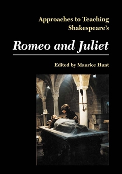 Shakespeare's Romeo and Juliet (Approaches to Teaching World Literature)