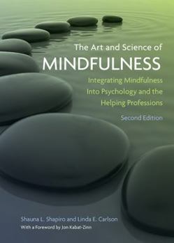 Hardcover The Art and Science of Mindfulness: Integrating Mindfulness Into Psychology and the Helping Professions Book