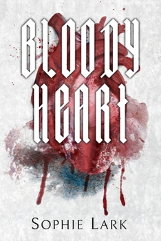 Bloody Heart - Book #4 of the Brutal Birthright