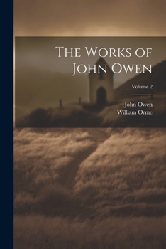 Paperback The Works of John Owen; Volume 2 Book