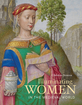 Hardcover Illuminating Women in the Medieval World Book