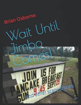 Paperback Wait Until Jimbo Comes!: and other scary stories Book