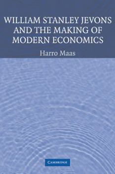 Paperback William Stanley Jevons and the Making of Modern Economics Book