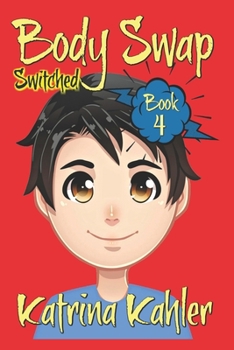 Paperback Books for Kids 9-12: BODY SWAP - Book 4: SWITCHED Book
