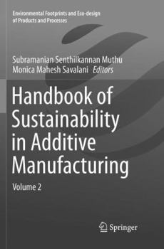 Paperback Handbook of Sustainability in Additive Manufacturing: Volume 2 Book