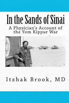 Paperback In the Sands of Sinai: A Physician's Account of the Yom Kippur War Book