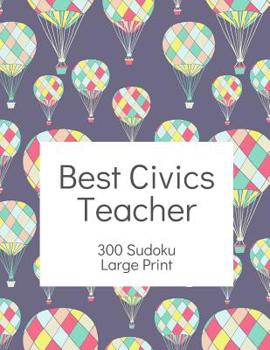 Paperback Best Civics Teacher Sudoku: 200 Easy Puzzles In Large Print [Large Print] Book