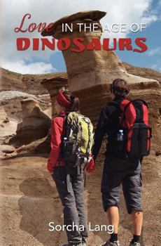 Paperback Love in the Age of Dinosaurs Book