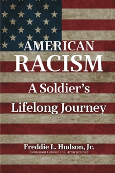 Paperback American Racism: A Soldier's Lifelong Journey Book
