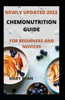 Paperback Newly Updated 2022 Chemonutrition Guide For Beginners And Dummies Book