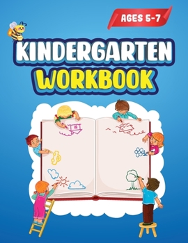 Paperback Kindergarten Workbook: Kindergarten Learning Activities Homeschool Activity Book Workbook for Preschoolers and Toddlers Ages 5-7 Book