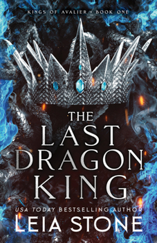 The Last Dragon King - Book #1 of the Kings of Avalier