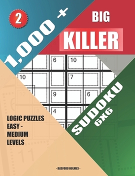 Paperback 1,000 + Big killer sudoku 6x6: Logic puzzles easy - medium levels Book