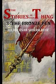 Paperback The stories of each thing (book with illustrations): 3: The bronze pen Book