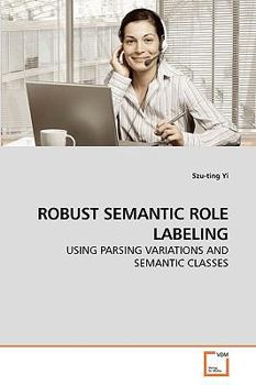 Paperback Robust Semantic Role Labeling Book