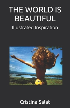 THE WORLD IS BEAUTIFUL: Illustrated Inspiration