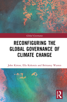 Hardcover Reconfiguring the Global Governance of Climate Change Book