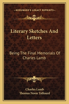 Paperback Literary Sketches And Letters: Being The Final Memorials Of Charles Lamb Book