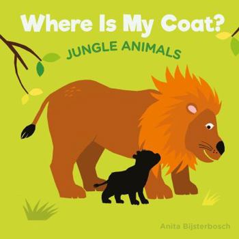 Board book Where Is My Coat?: Jungle Animals Book