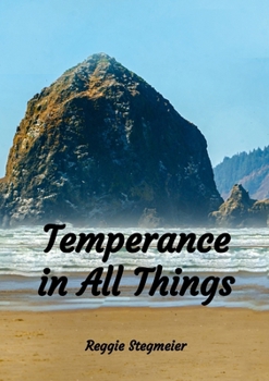 Temperance in All Things