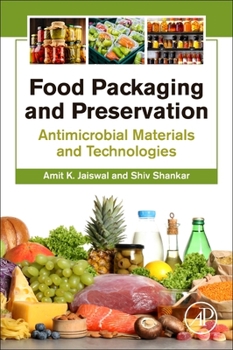 Paperback Food Packaging and Preservation: Antimicrobial Materials and Technologies Book