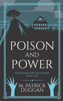Paperback Poison and Power: Goldenheart Mysteries Book 1 Book