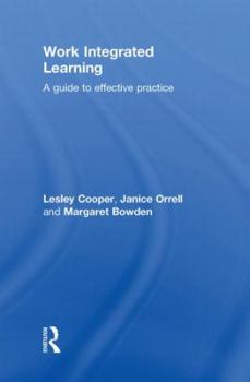 Hardcover Work Integrated Learning: A Guide to Effective Practice Book