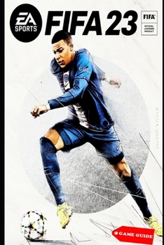 FIFA 23 Complete guide & tips