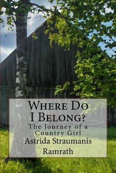 Paperback Where Do I Belong?: The Journey of a Country Girl Book