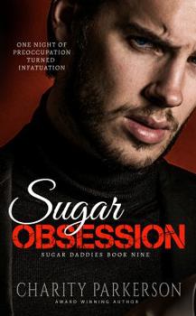 Sugar Obsession - Book #9 of the Sugar Daddies