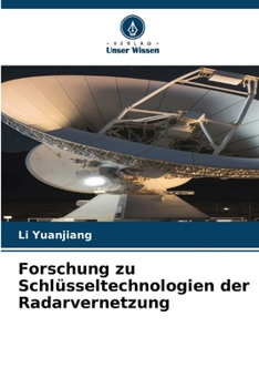 Paperback Forschung zu Schlüsseltechnologien der Radarvernetzung [German] Book
