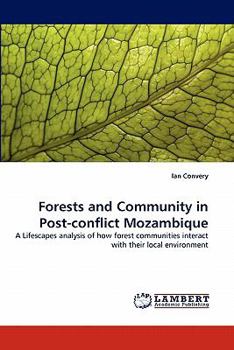 Paperback Forests and Community in Post-conflict Mozambique Book