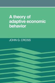 Paperback A Theory of Adaptive Economic Behavior Book