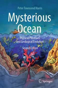 Mysterious Ocean: Physical Processes and Geological Evolution