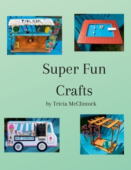 Paperback Super Fun Crafts: Originally Designed & Carefully Crafted Projects Book